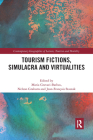 Tourism Fictions, Simulacra and Virtualities (Contemporary Geographies of Leisure) Cover Image