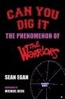 Can You Dig It: The Phenomenon of The Warriors Cover Image