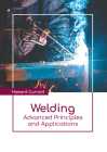 Welding: Advanced Principles and Applications Cover Image