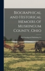 Biographical and Historical Memoirs of Muskingum County, Ohio Cover Image