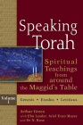 Speaking Torah Vol 1: Spiritual Teachings from Around the Maggid's Table By Arthur Green (Editor), Ebn Leader (With), Ariel Evan Mayse (With) Cover Image