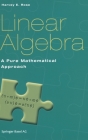 Linear Algebra: A Pure Mathematical Approach Cover Image
