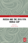 Russia and the 2018 Fifa World Cup By Richard Arnold (Editor) Cover Image