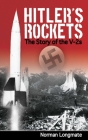Hitler's Rockets: The Story of the V-2s By Norman Longmate Cover Image