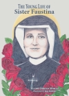 The Young Life of Sister Faustina By Claire Jordan Mohan Cover Image
