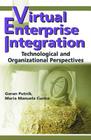 Virtual Enterprise Integration: Technological and Organizational Perspectives Cover Image