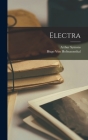 Electra By Arthur Symons, Hugo Von Hofmannsthal Cover Image