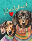 Dachshund Coloring Book for Adults: funny Dachshund Coloring Book for Adults Dachshund Grayscale Coloring Book - Dachshund Coloring Book Zentangle By Monsoon Publishing Cover Image