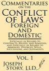 Commentaries on the Conflicts of Laws: Foreign and Domestic: In Regard to Contracts, Rights, and Remedies, and Especially in Regard to Marriages, Divo By Joseph Story LLD Cover Image