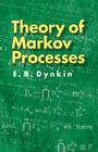 Theory of Markov Processes (Dover Books on Mathematics) Cover Image