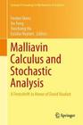 Malliavin Calculus and Stochastic Analysis: A Festschrift in Honor of David Nualart (Springer Proceedings in Mathematics & Statistics #34) By Frederi Viens (Editor), Jin Feng (Editor), Yaozhong Hu (Editor) Cover Image
