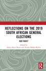 Reflections on the 2019 South African General Elections: Quo Vadis? By Joleen Steyn Kotze (Editor), Narnia Bohler-Muller (Editor) Cover Image