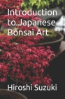 Introduction to Japanese Bonsai Art Cover Image