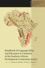 Handbook of Language Policy and Education in Countries of the Southern African Development Community (Sadc): A Comparative Perspective on Language Pol (Brill's Handbooks in Linguistics) By Michael M. Kretzer (Volume Editor), Russell H. Kaschula (Volume Editor) Cover Image