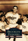 Brooklyn Dodgers (Images of Sports) By Mark Rucker Cover Image