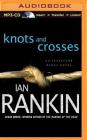 Knots and Crosses (Inspector Rebus Mysteries) By Ian Rankin, Michael Page (Read by) Cover Image
