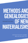Methods and Genealogies of New Materialisms By Rosi Braidotti (Preface by), Felicity Colman (Editor), Iris Van Der Tuin (Editor) Cover Image