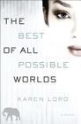 The Best of All Possible Worlds By Karen Lord Cover Image