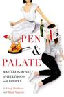 Pen & Palate: Mastering the Art of Adulthood, with Recipes By Lucy Madison, Tram Nguyen Cover Image