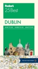 Fodor's Dublin 25 Best (Full-Color Travel Guide #8) By Fodor's Travel Guides Cover Image