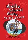 The Middle School Rules of Mike Evans: As Told by Sean Jensen Cover Image