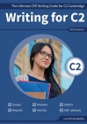 Writing C2: The Ultimate CPE Writing Guide for C2 Cambridge By Luis Porras Wadley Cover Image