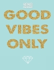 2020 Good Vibes Only: Deutsches Inlay * Wochen Kalender * 2020 * Wochenplaner * Taschenkalender * Terminkalender By Kalender 2020 Design Cover Image