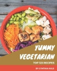 Top 123 Yummy Vegetarian Recipes: I Love Yummy Vegetarian Cookbook! Cover Image