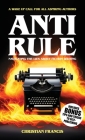 Anti Rule: Navigating The Lies About Fiction Writing Cover Image