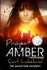 Project Amber: The Milestone Incident Cover Image