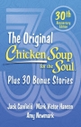 Chicken Soup for the Soul 30th Anniversary Edition: Plus 30 Bonus Stories By Amy Newmark, Jack Canfield, Mark Victor Hansen Cover Image