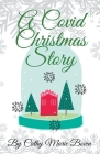 A Covid Christmas Story By Cathy Marie Bown Cover Image