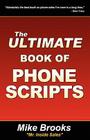 The Ultimate Book of Phone Scripts By Mike Brooks Cover Image