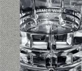 James White: Bodies By James White (Artist), Emily Jackson (Editor), Ned Beauman (Text by (Art/Photo Books)) Cover Image
