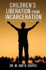 Children's Liberation from Incarceration By M. And R. Davies Cover Image