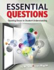 Essential Questions: Opening Doors to Student Understanding Cover Image