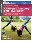 Fundamentals of Children's Anatomy and Physiology: A Textbook for Nursing and Healthcare Students Cover Image