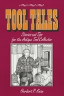 Tool Tales, Stories and Tips for the Antique Tool Collector By Herbert P. Kean Cover Image