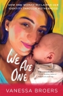 We Are One: How One Woman Reclaimed Her Identity Through Motherhood Cover Image