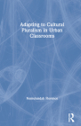 Adapting to Cultural Pluralism in Urban Classrooms Cover Image