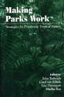 Making Parks Work: Strategies for Preserving Tropical Nature Cover Image