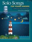 Solo Songs for Young Singers: 12 Selections for Study and Performance, Book & CD By Andy Beck (Composer) Cover Image