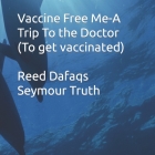 Vaccine-Free Me: A Trip To The Doctor Cover Image