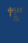 The Saint Helena Psalter: A New Version of the Psalms in Expansive Language By The Order of Saint Helena Cover Image
