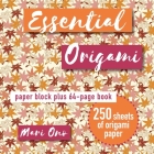 Essential Origami: Paper block plus 64-page book By Mari Ono Cover Image