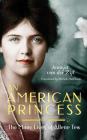 An American Princess: The Many Lives of Allene Tew By Annejet Van Der Zijl, Teri Schnaubelt (Read by), Michele Hutchison (Translator) Cover Image