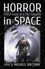 Horror in Space: Critical Essays on a Film Subgenre Cover Image