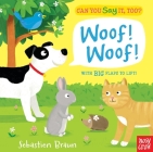 Can You Say It, Too? Woof! Woof! By Sebastien Braun (Illustrator) Cover Image