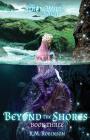 Beyond The Shores By K. M. Robinson Cover Image