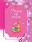 Diary of my memories: A diary in which you can write unusual stories from life. This cute notebook can also be used as a love book. Notebook By Indian Notebook Cover Image